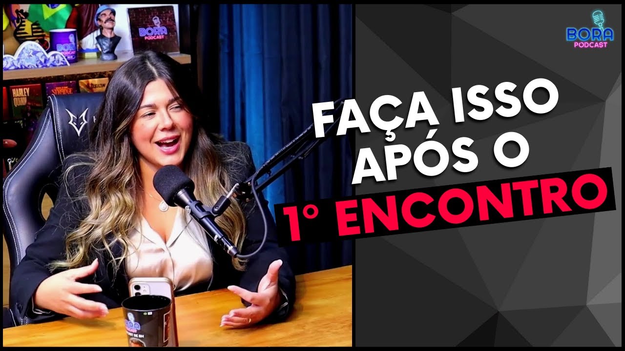 PODE MANDAR MENSAGEM APÓS O 1º ENCONTRO? | MARI VABO - Cortes do Bora Podcast