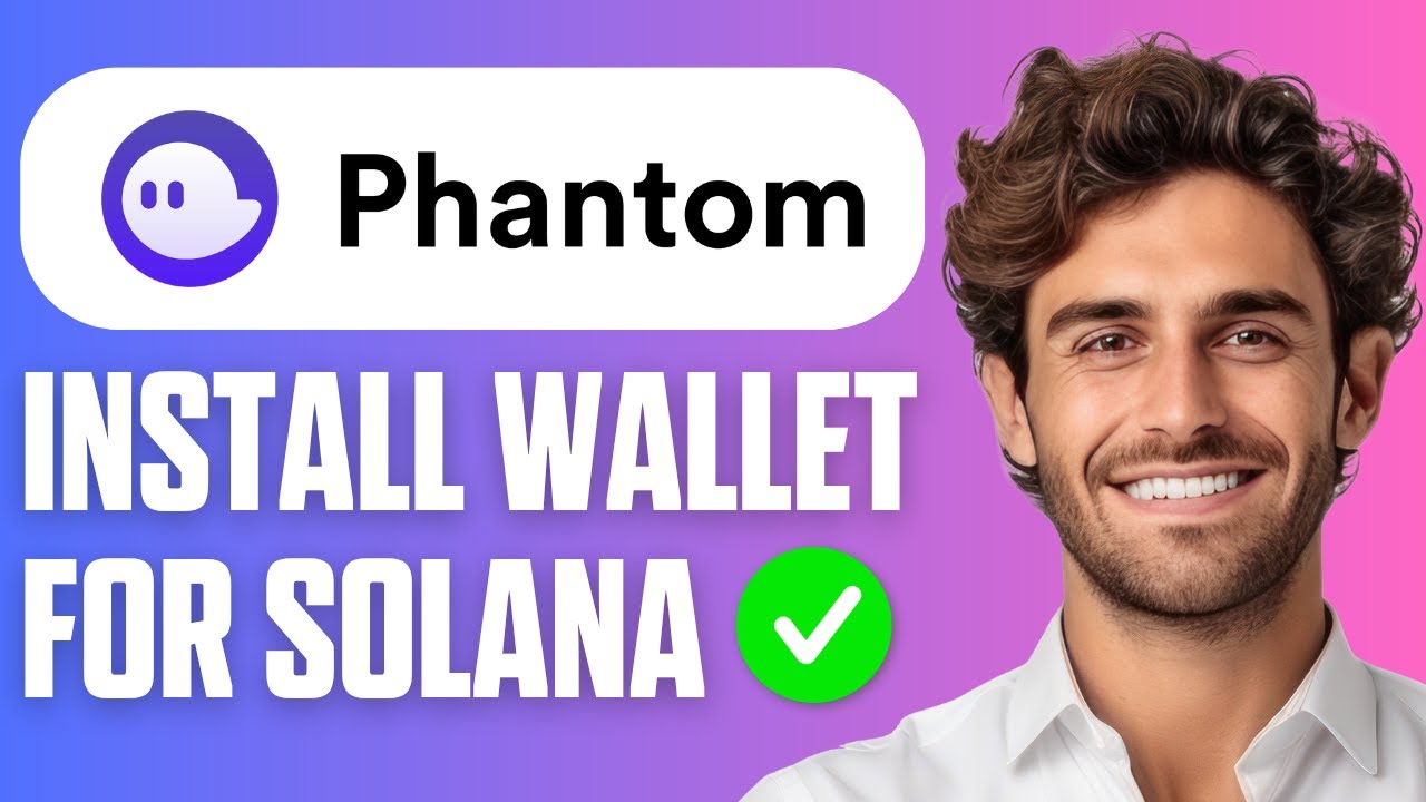 How to Install Phantom Wallet for Solana Tutorial (Easy Guide 2026)