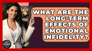 What Are The Long-Term Effects Of Emotional Infidelity? - Get Divorce Answers