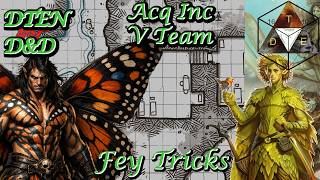 D&D - Acq Inc 1.13 - Fey Tricks
