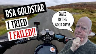 BSA Goldstar - I gave up! And why animals beat humans!