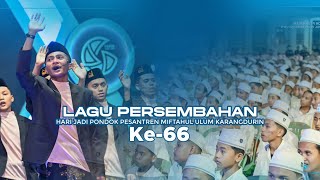 LAGU PERSEMBAHAN HARI JADI PONDOK PESANTREN KARANGDURIN KE-66 OLEH TIM AN-NASYID KARANGDURIN