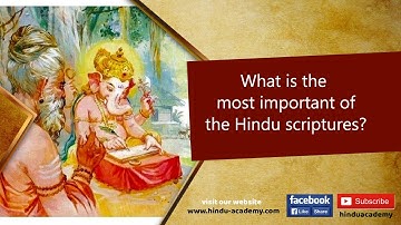 What is the most important of the Hindu scriptures?