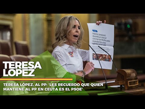 Teresa López, al PP: ‘Les recuerdo que quien mantiene al PP en Ceuta es el PSOE’