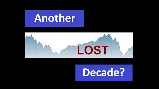 Another Lost Decade? What I Learned from the Last One