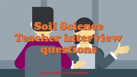 Soil Science Teacher interview questions