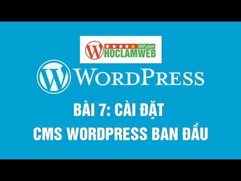 cms wordpress  New  Bài 7: Cài đặt cms wordpress ban đầu - Khóa học wordpress cơ bản