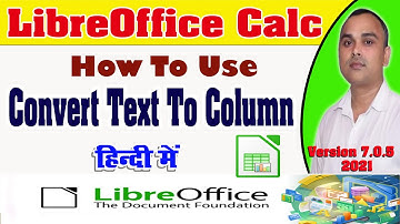 Convert Text To Column | Use Convert Text To Column in LibreOffice Calc | How To Use Text To Column|