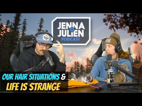 Podcast #257 - Our Hair Situations & Life is Strange