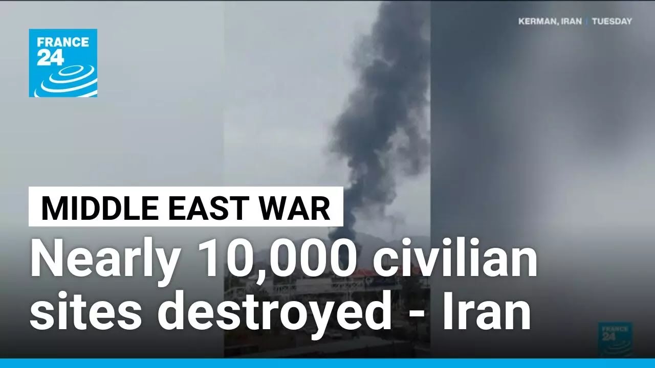 US-Israeli bombing destroyed nearly 10,000 civilian sites, says Iranian UN envoy • FRANCE 24
