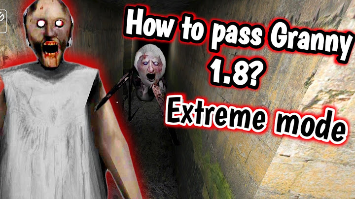 Cara melewati Granny 1.8 di Extreme?/ Taktik termudah