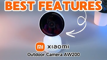 Xiaomi Outdoor Camera AW200: Best Features You Need To Know