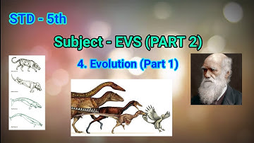 Standard 5th | EVS 2 | chapter 4 Evolution | Environmental studies part-2 | English medium