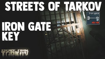 Iron Gate Key Guide - Escape From Tarkov (Streets of Tarkov)