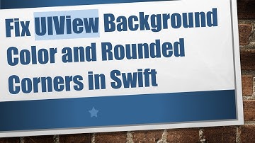Fix UIView Background Color and Rounded Corners in Swift