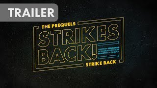 TRAILER - The Prequels Strike Back... Strikes Back! Free Star Wars Follow-up Series