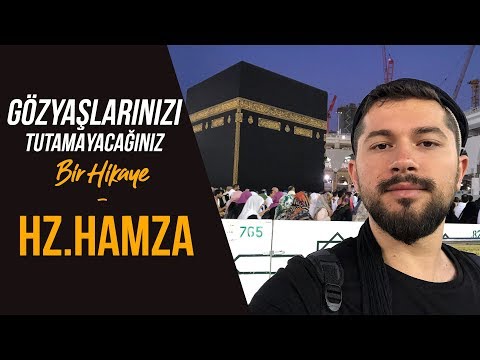 Gözyaşlarınızı Tutamayacağınız Bir Hikaye- HZ.HAMZA