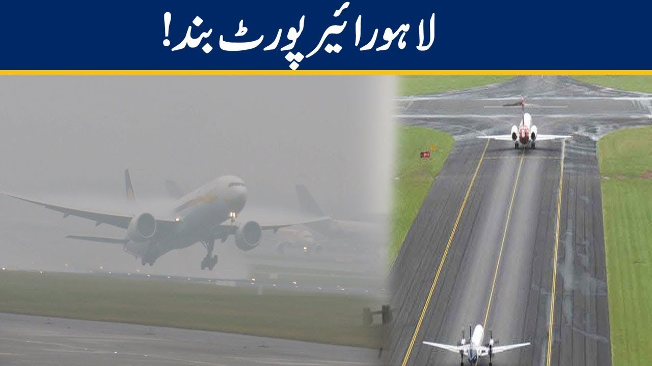 Lahore Airport Closed Due To Dense Fog