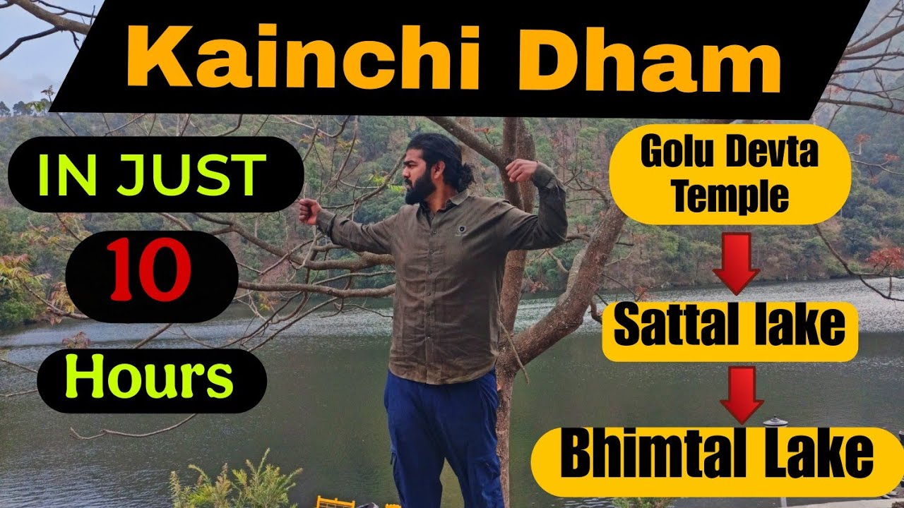 Kainchi Dham and 3 more places in just 10 hours 