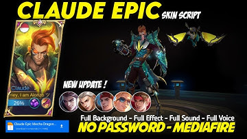 Claude Epic Mecha Dragon Skin Script No Password Mediafire Full Effect Sound Voice Update New Patch