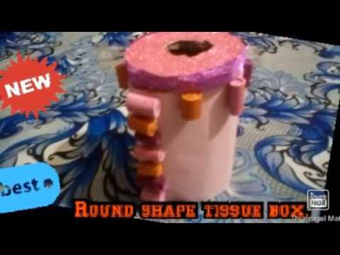 How to make round shape tissue box.