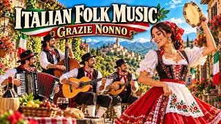 Italian Folk Music 2026 | Grazie Nonno | Festa, Tradizione e Allegria