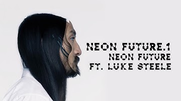 Neon Future ft. Luke Steele of Empire of the Sun - Neon Future 1 - Steve Aoki