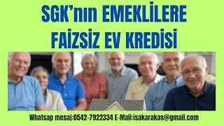 Sgknın 0Sifir Fai̇zli̇ Ev Kredi̇si̇ Nden Faydalacak Emekli̇ler
