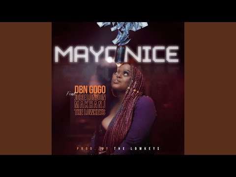 Mayonice (Feat. Jobe London, Makhanj &Amp; The Lowkeys)