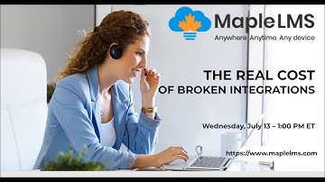 The real cost of broken integrations | MapleLMS | LMS Integration | System Integration