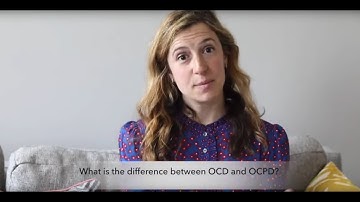 What is the difference between OCD and OCPD?