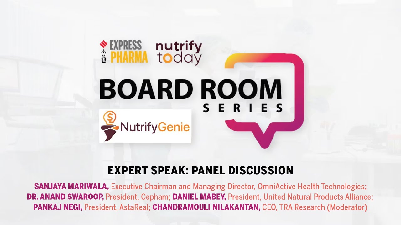 Expert Speak | Panel Discussion | Express Pharma – Nutrify Today Boardroom Series | EP 12