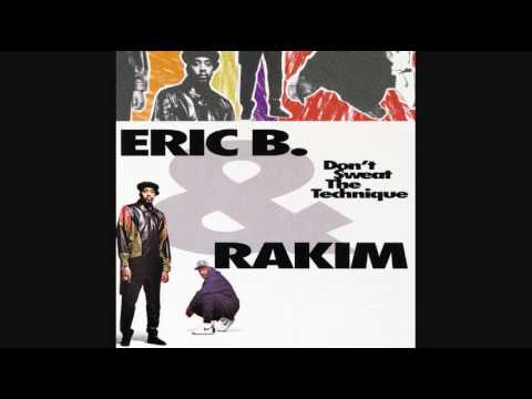 Eric B  Rakim   Dont Sweat The Technique