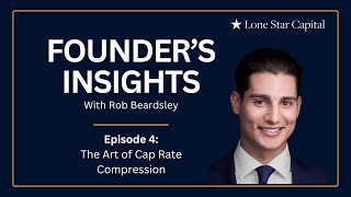 Founder's Insights E4: The Art of Cap Rate Compression