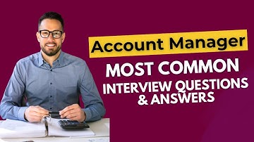 Account Manager Interview Questions and Answers for 2025