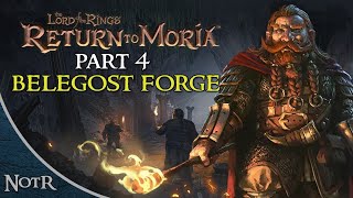 Playing LOTR: Return to Moria Part 4: Belegost Forge & Beyond!