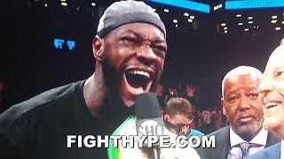DEONTAY WILDER SECONDS AFTER DESTROYING DOMINIC BREAZEALE IN FIRST ROUND; POST-FIGHT INTERVIEW