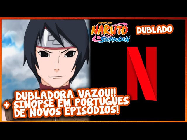 Yato on X: 🚨 As temporadas 6 a 10 de Naruto Shippuden receberam sinopses  em Português nos servidores da Netflix. O retorno da dublagem do anime se  encontra cada vez mais próximo.