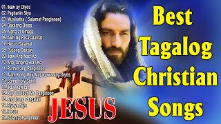 Best Tagalog Christian Songs With Lyrics?Top Worship Songs 2023 ?Collection NonStop Playlist
