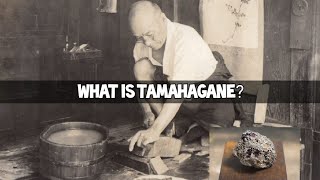 what is katana tamahagane steel ?