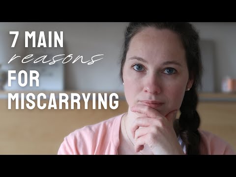 7 main reasons for miscarrying