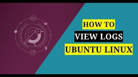 How to View Logs on Ubuntu Linux