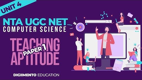Unit 4 | Teaching Aptitude | Paper 1 | UGC NET | Computer Science
