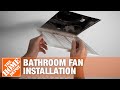 How to Install a Bathroom Fan | Bathroom Fan Replacement | The Home Depot