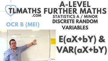 OCR MEI Statistics Minor F: Discrete Random Variables: 19 E(aX+bY) & Var(aX+bY)