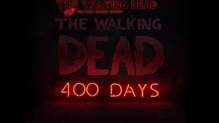 400 Days - Telltales The Walking Dead - Season 1 DLC (Episode 6) - Playthrough [no commentary]