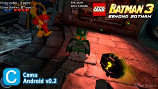 Cemu Android v0.2 - Gameplay Lego Batman 3 Beyond Gotham On Android