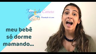 O Bebê Só Dorme Mamando?