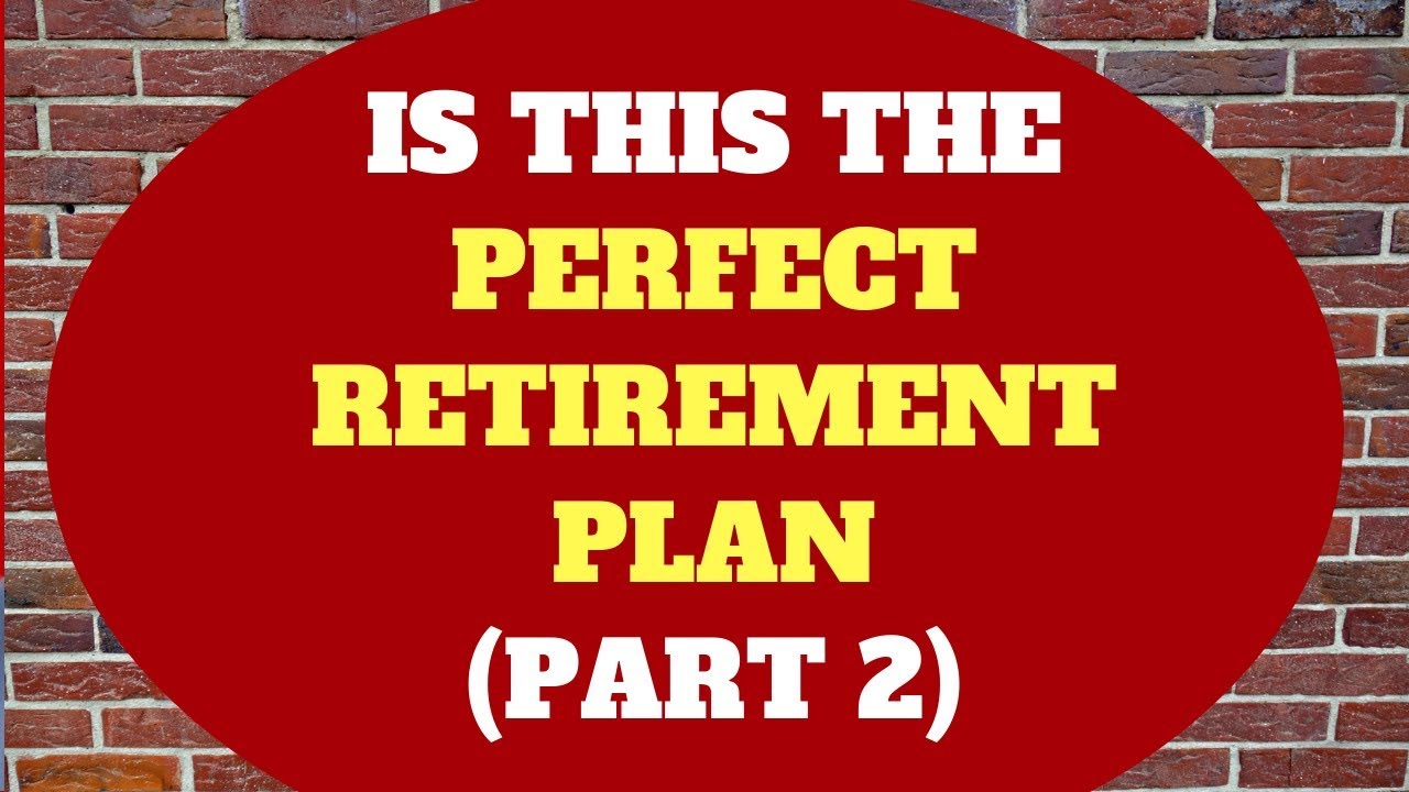 How To Plan For The Perfect Retirement