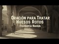Oraciones antiguas para tratar huesos rotos. Filosofía náhua (s. XVII).